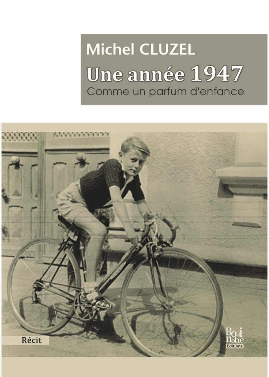 Une année 1947 comme un parfum d’enfance Memories