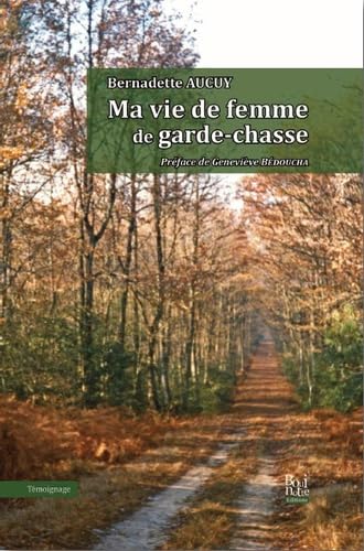 Ma vie de femme de garde-chasse book