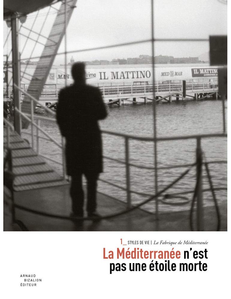 La fabrique de Méditerranée : La Méditerranée n'est pas une étoile morte Philosophy