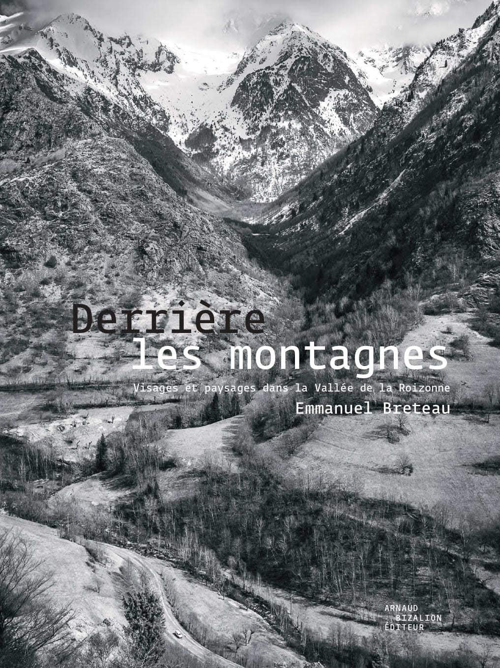 Derrière les Montagnes - Visages et Paysages Dans la Vallee de la Roizonne book