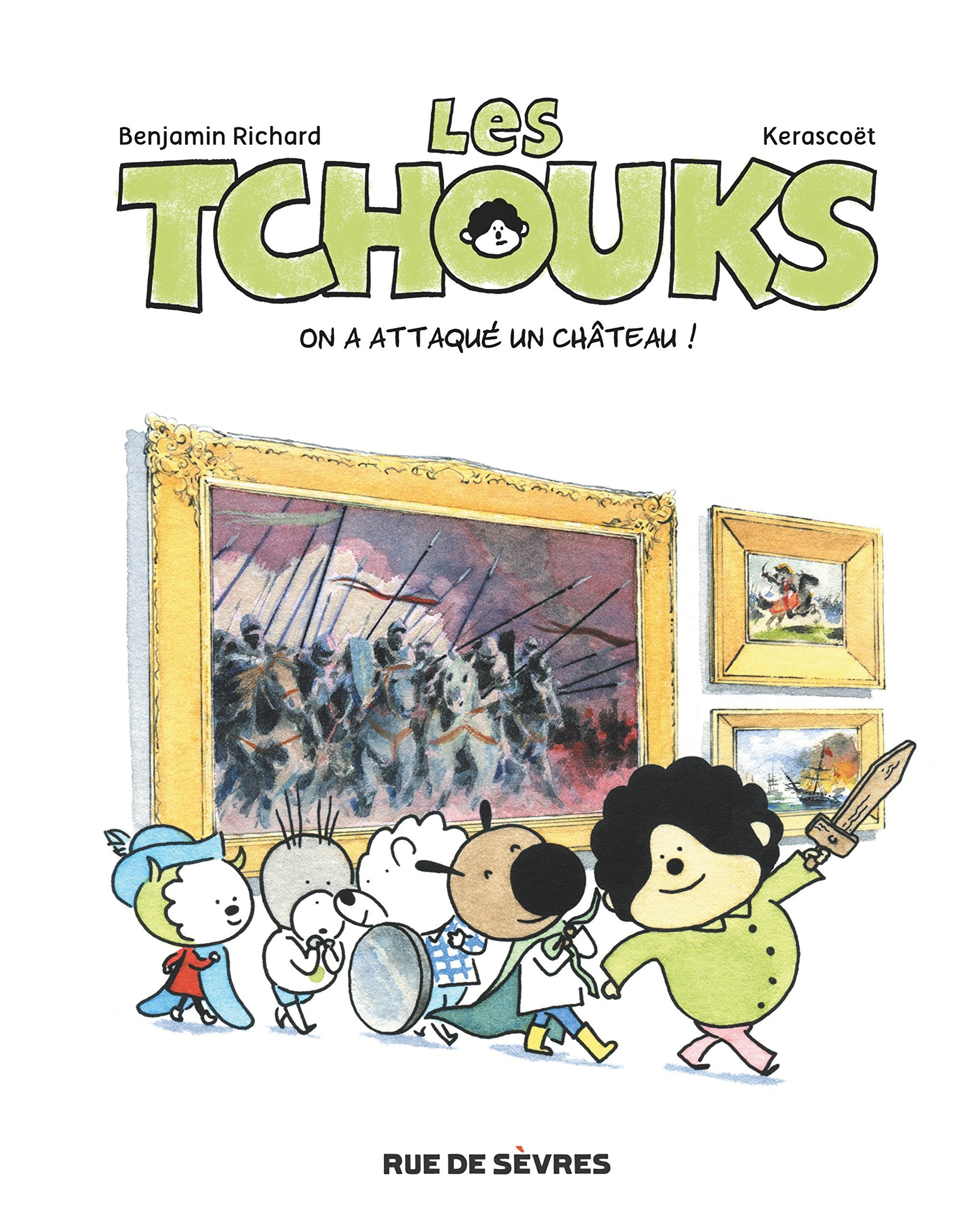 LES TCHOUKS T3 ON A ATTAQUE UN CHATEAU: ON A ATTAQUE UN CHATEAU Manga