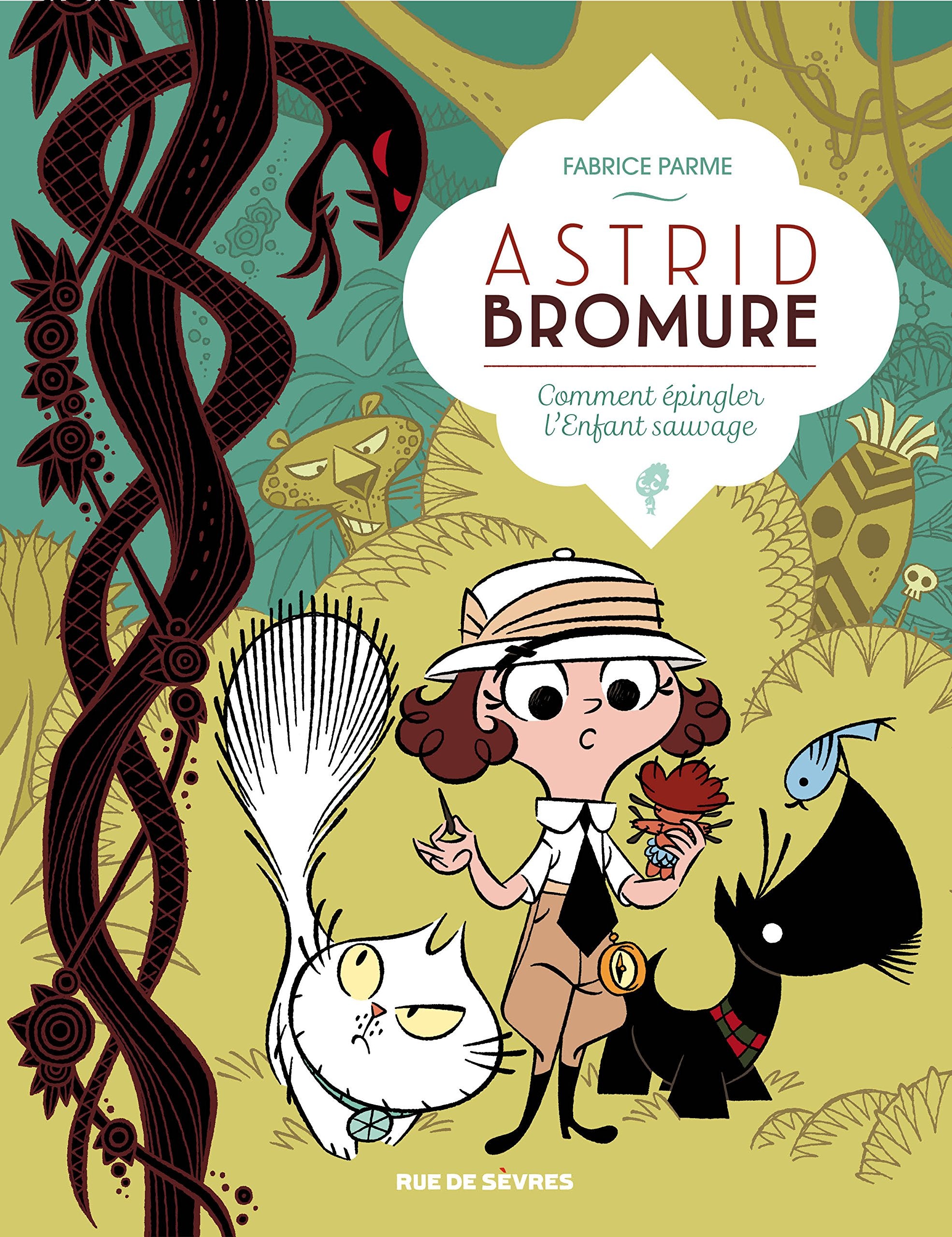 Astrid Bromure T3 : Comment épingler l'Enfant sauvage: ASTRID BROMURE T3 COMMENT EPINGLER L ENFANT SAUVAGE Manga