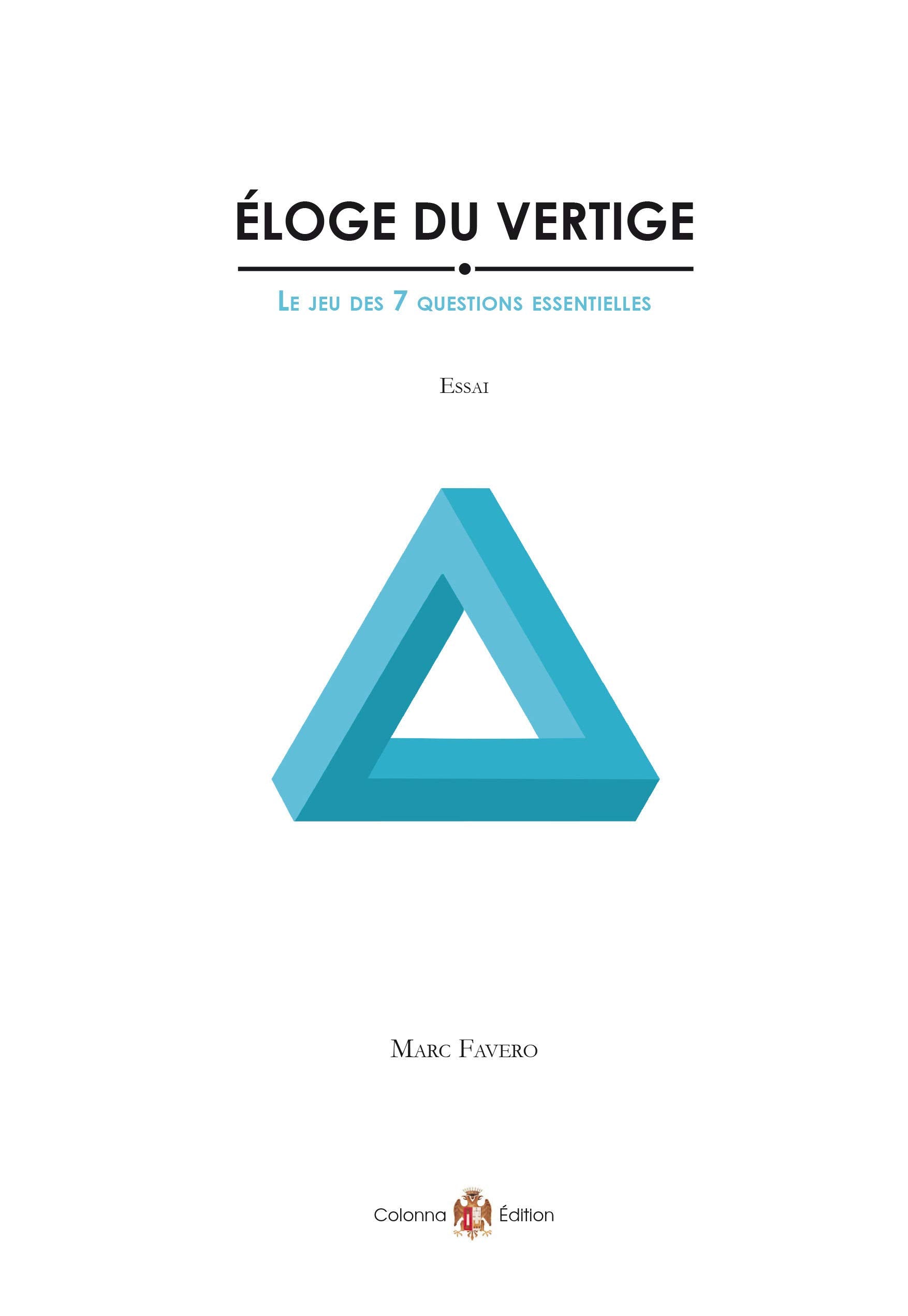 Éloge du vertige: Le jeu des 7 questions essentielles Philosophy
