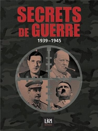 La seconde guerre mondiale: Secrets : témoignages, anecdotes, révélations book
