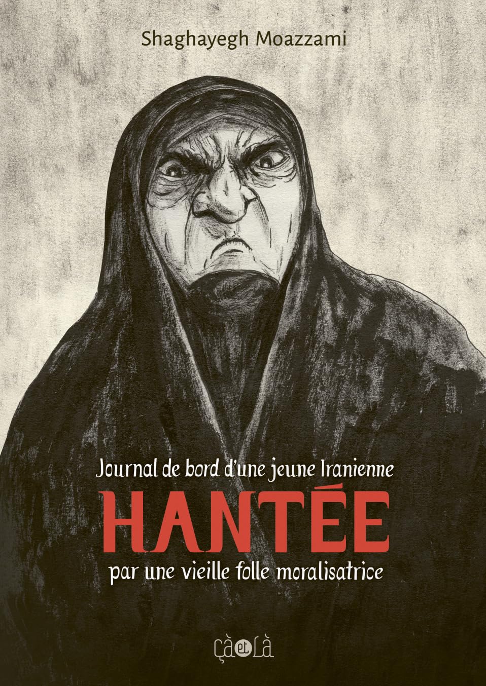 Hantée: Journal de bord d’une jeune iranienne hantée par une vieille folle moralisatrice Manga