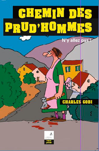Pratiques criminelles à la portée du petit peuple. Chemin des prud'hommes : n'y allez pas ! book