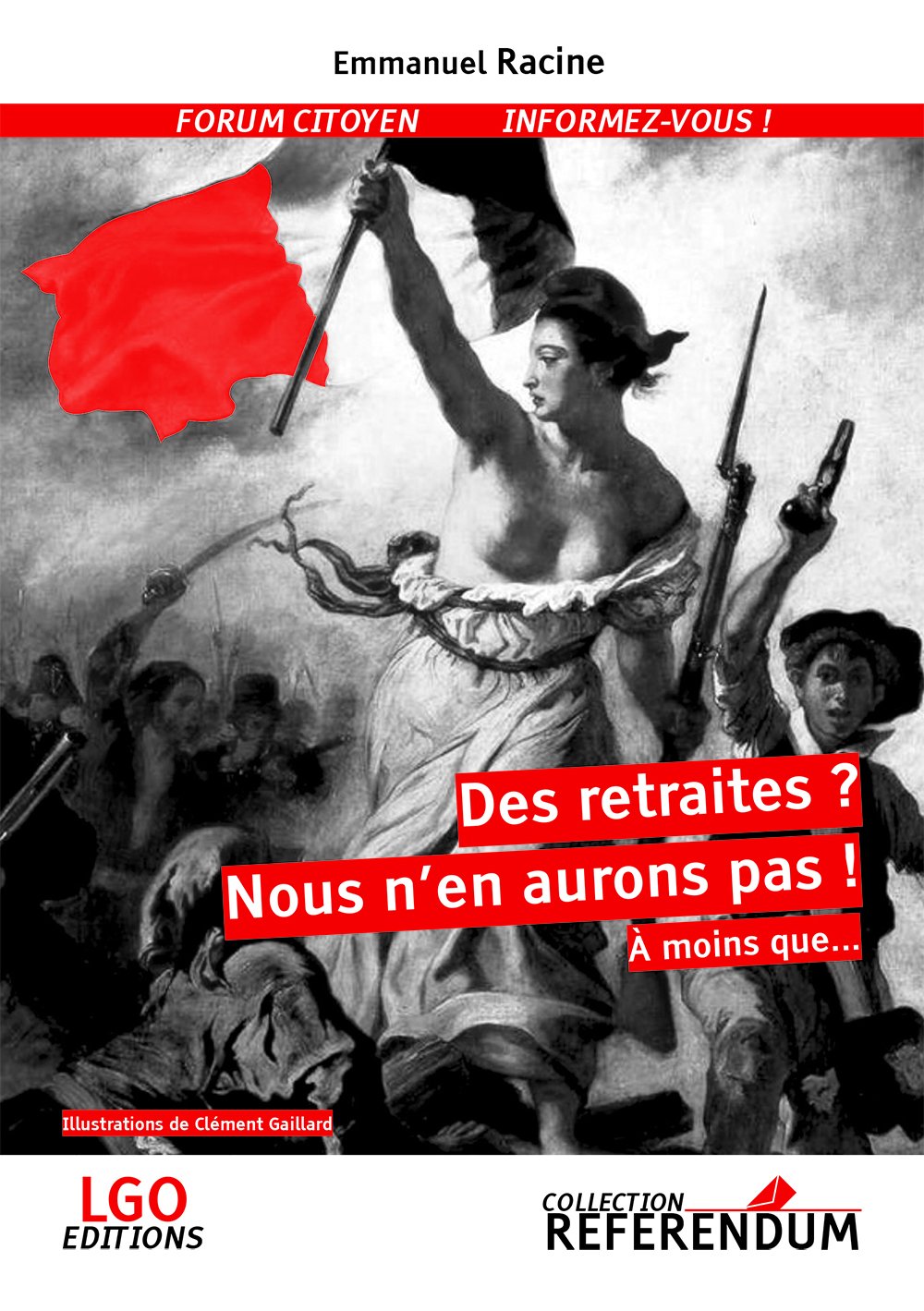 Des retraites ? Nous n'en aurons pas ! A moins que... book