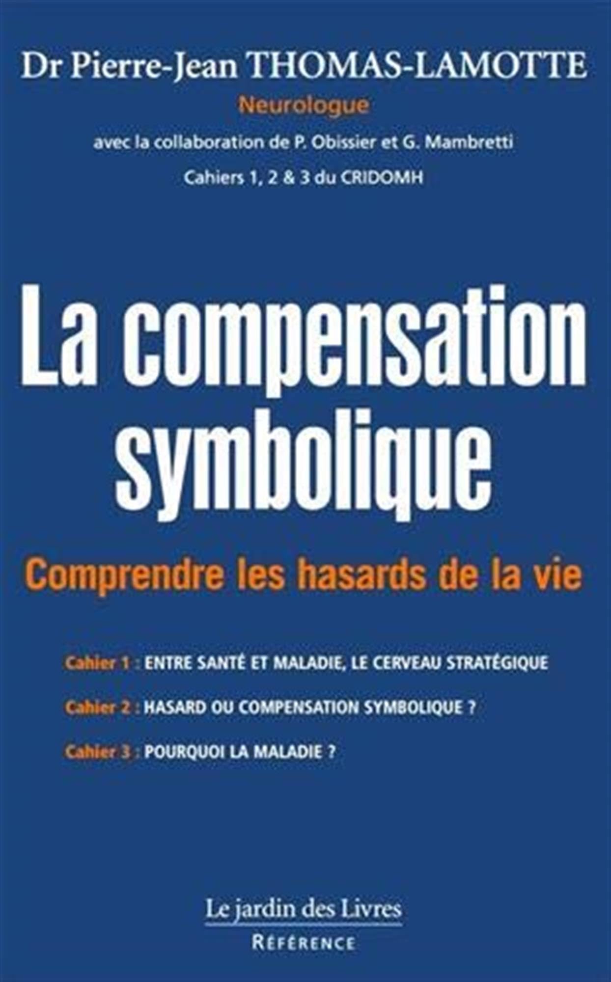 La compensation symbolique: Comprendre les hasards de la vie Health, Nutrition & Fitness