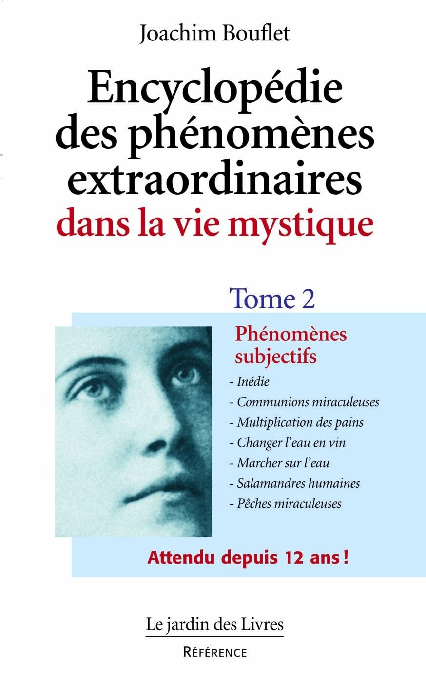 Encyclopédie des phénomènes extraordinaires dans la vie mystique (volume 2) Religion & Esotericism