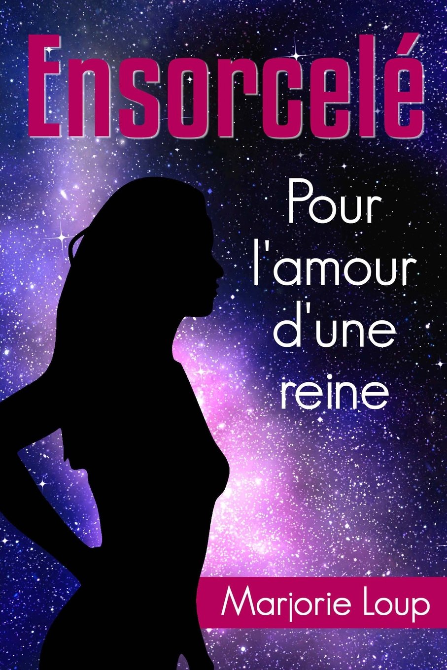 Ensorcelé: Pour l'amour d'une reine book