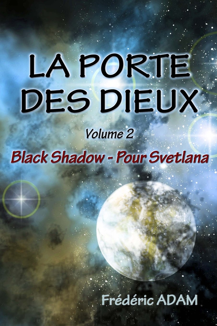 La Porte des Dieux - Volume 2 - Black Shadow, pour Svetlana book