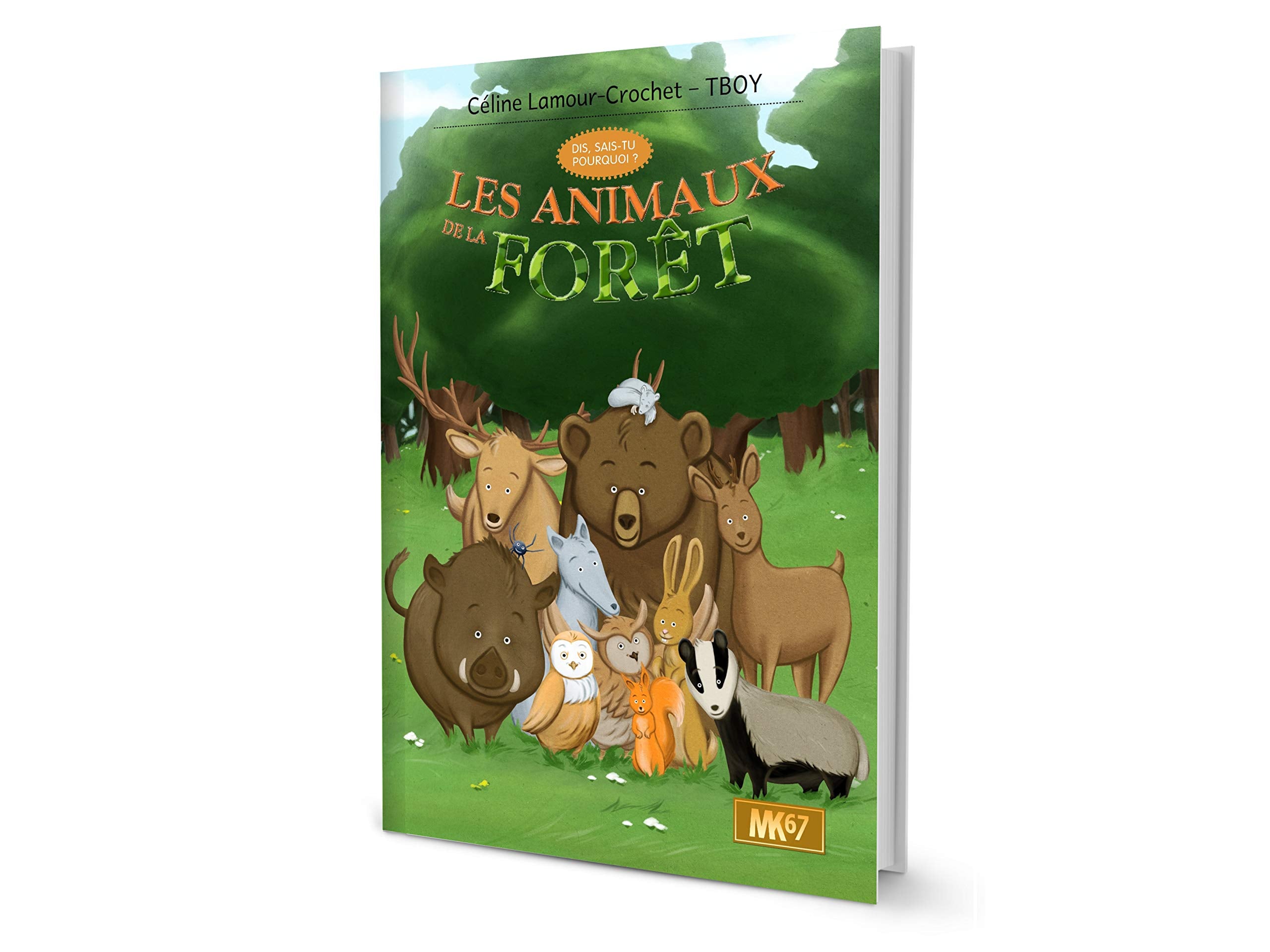 Dis sais tu pourquoi ? Les animaux de la forêt (livre) Children's books