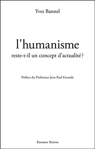 L'humanisme reste-t-il un concept d'actualité ? book