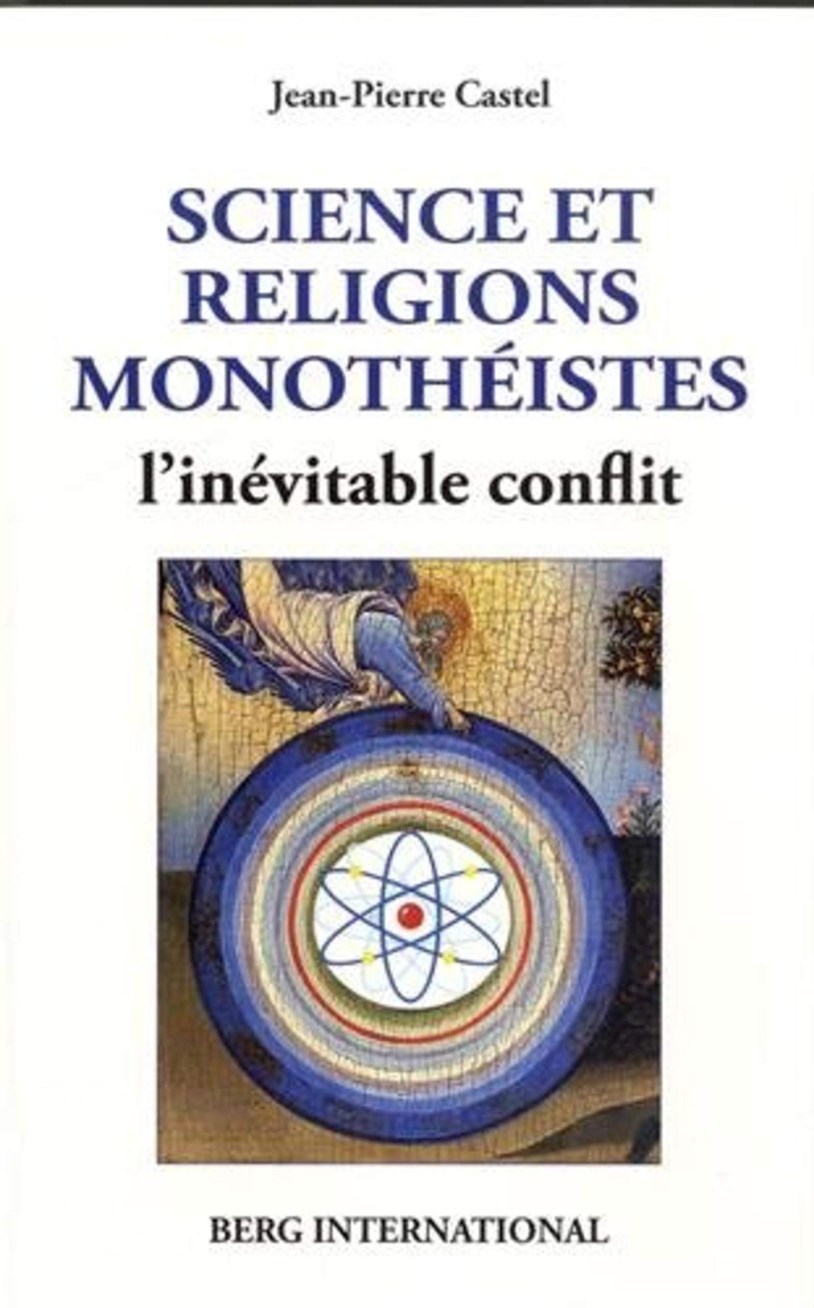 Science et religions monothéistes: L'inévitable conflit book