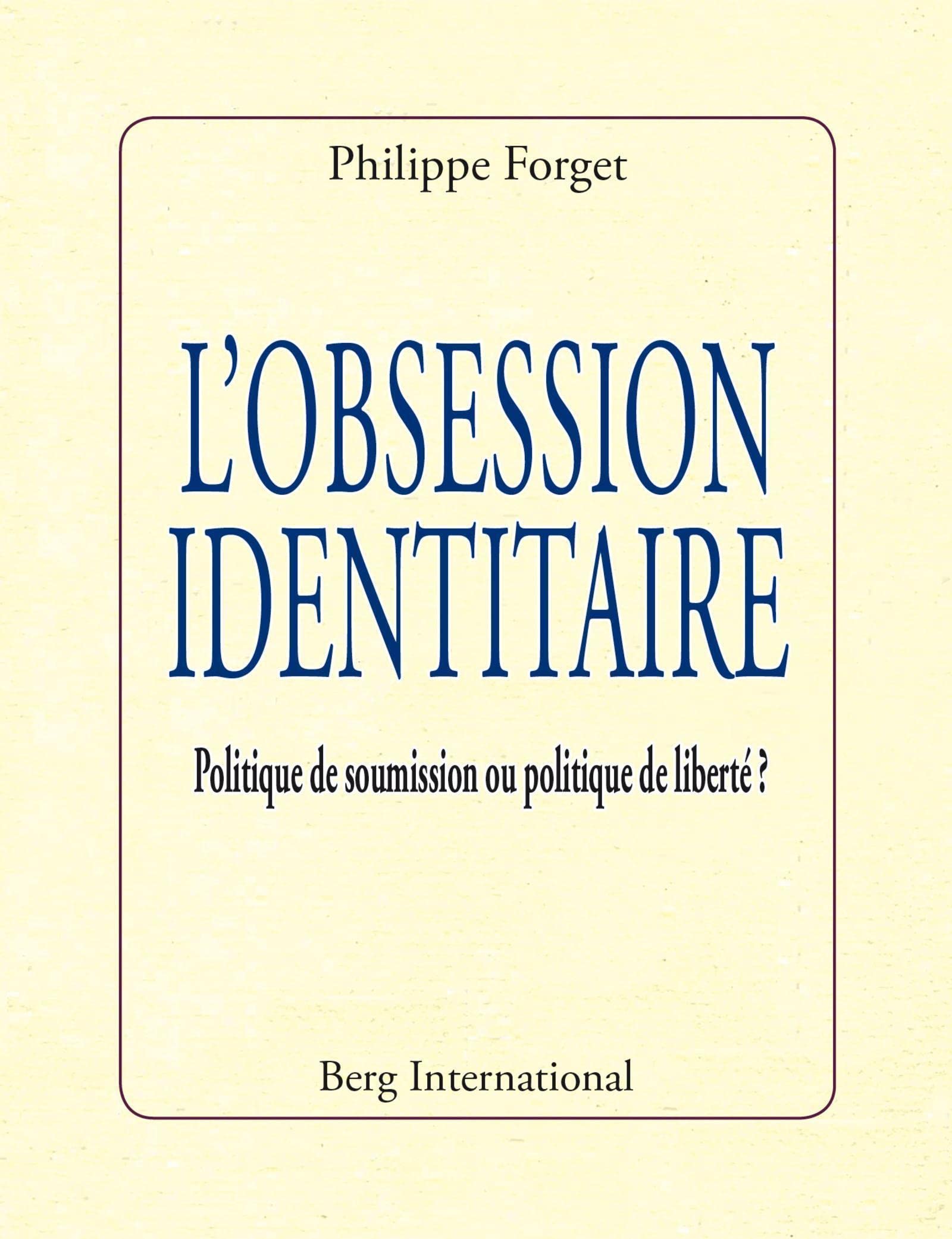 L OBSESSION IDENTITAIRE: POLITIQUE DE SOUMISSION OU POLITIQUE DE LIBERTE Books