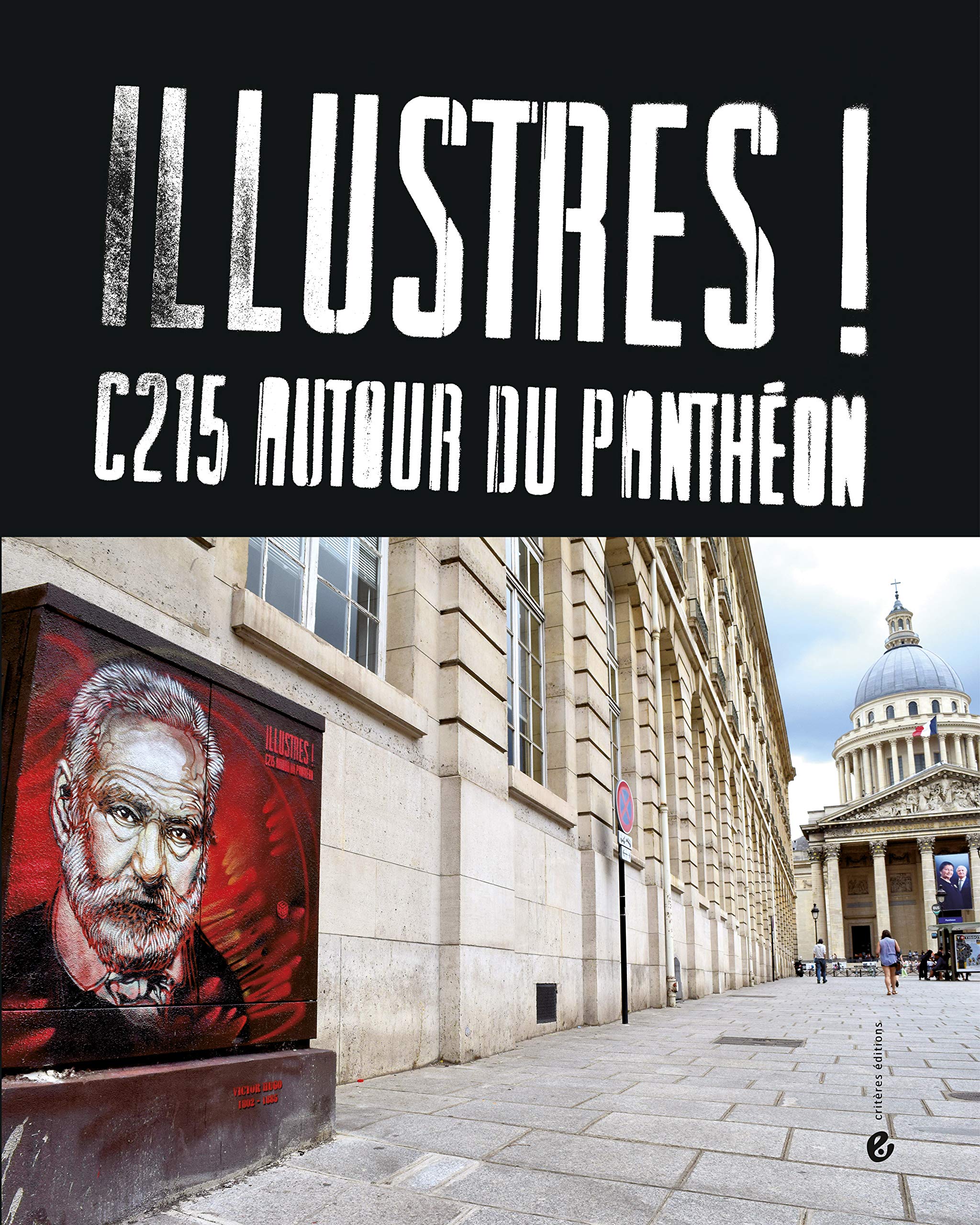 Illustres !: C215 autour du Panthéon book