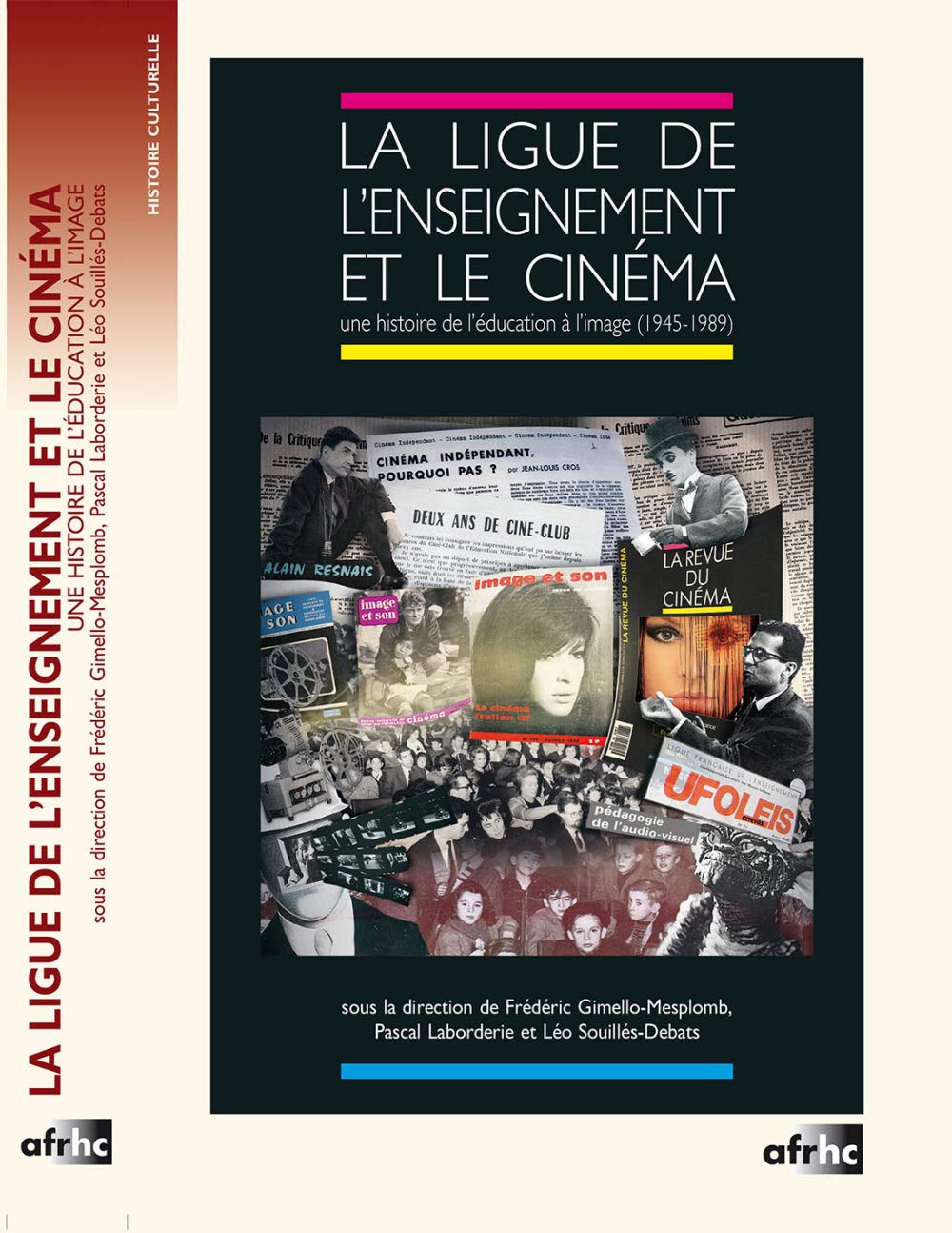 La Ligue de l'enseignement et le cinéma : Une histoire de l'éducation à l'image (1945-1989) book