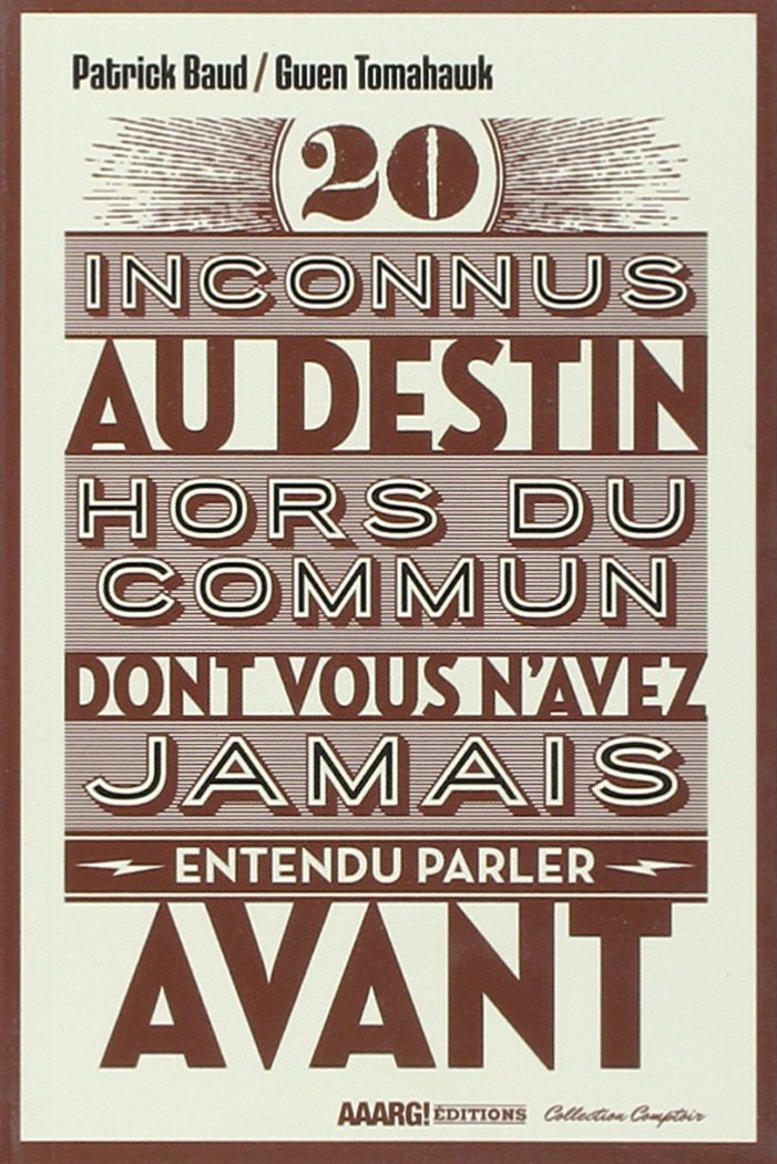 20 inconnus au destin hors du commun dont vous n'avez jamais entendu parler avant Books