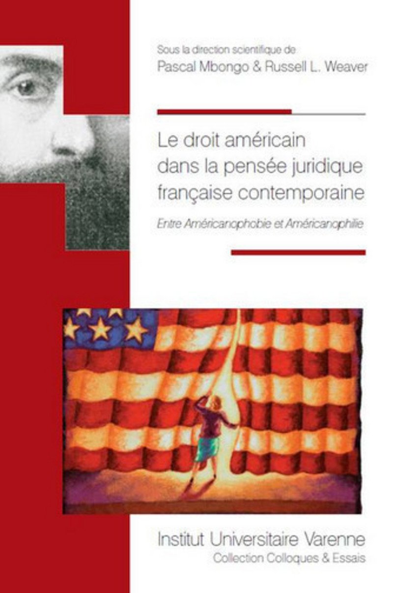 Le Droit américain dans la pensée juridique française contemporaine. Entre Américanophobie et Améric book