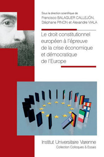 Le droit constitutionnel européen à l'épreuve de la crise économique et démocratique de l'Europe book