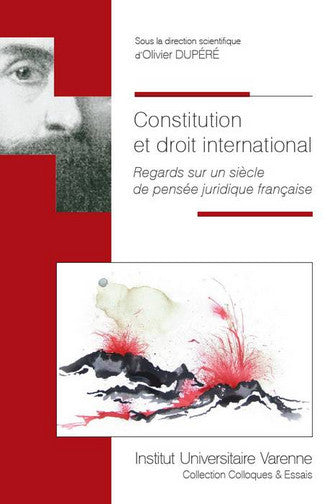 Constitution et droit international : regards sur un siècle de pensée juridique française book