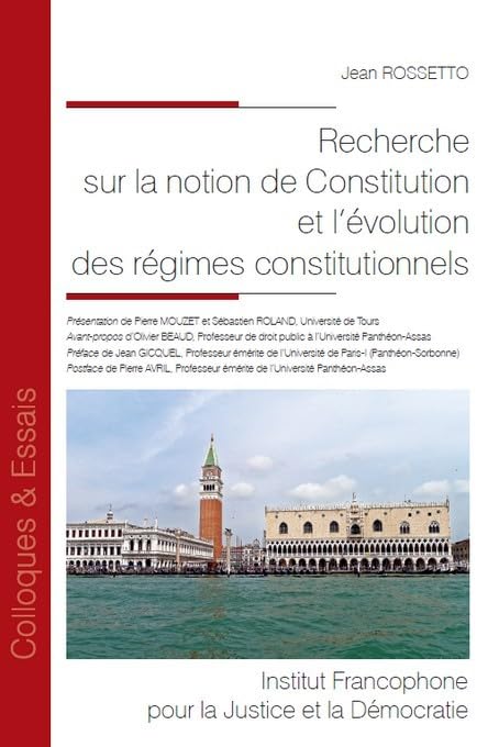 Recherche sur la notion de Constitution et l'évolution des régimes constitutionnels (Tome 97) book