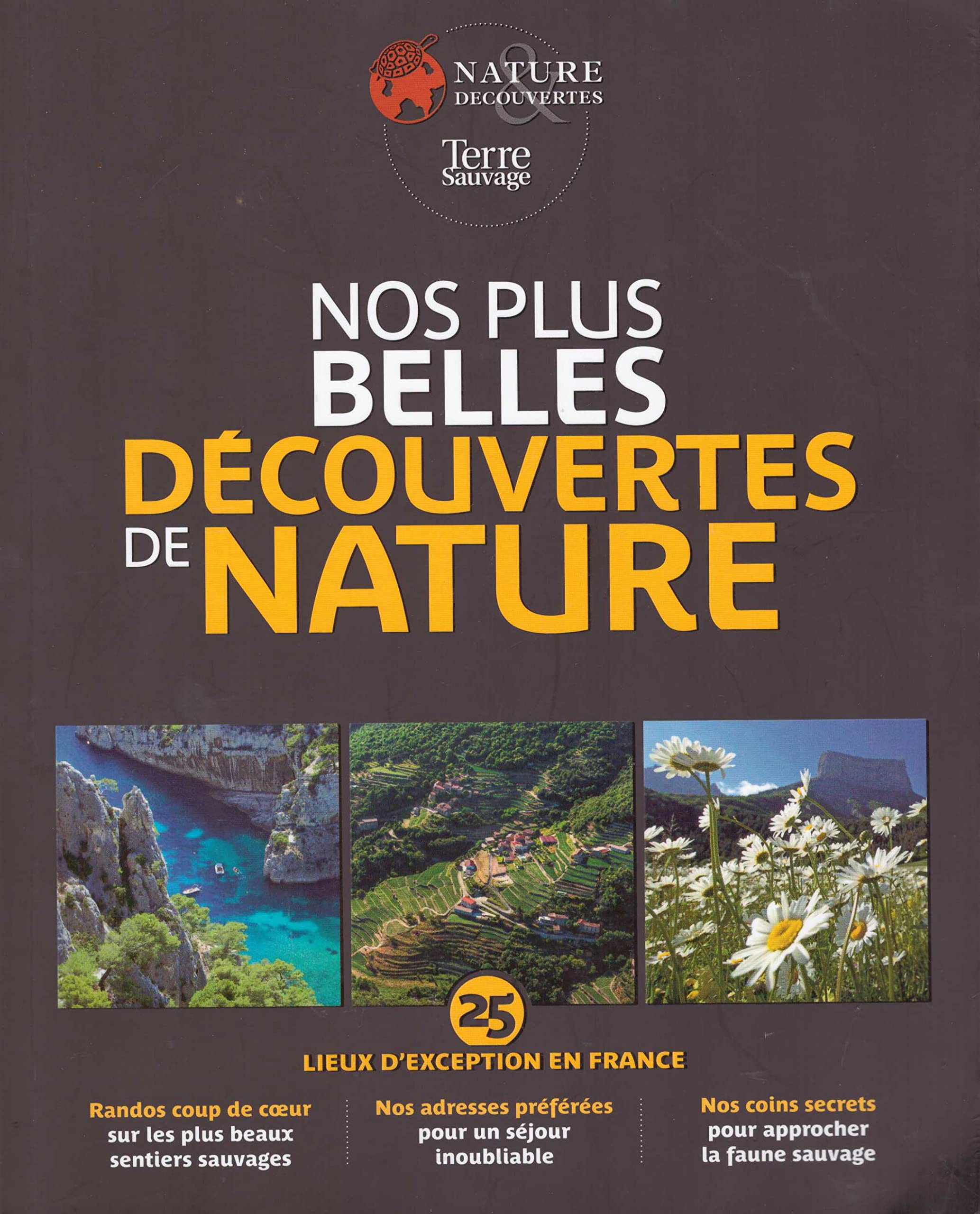Nos plus belles découvertes de nature : 25 lieux d'exception en France Books