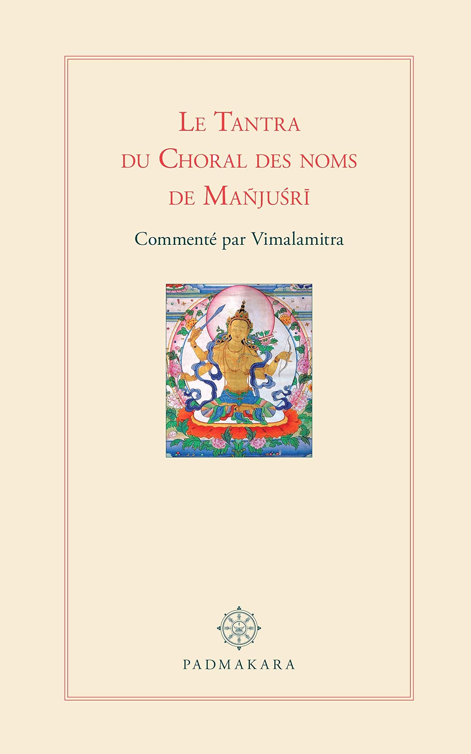 Le Tantra du Choral des noms de Manjushri: Commenté par Vimalamitra Religion & Esotericism