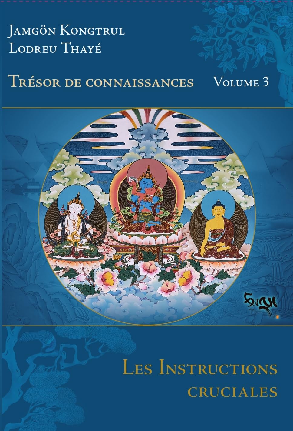 Trésor de Connaissances Vol 3: Les Instructions cruciales Religion & Esotericism