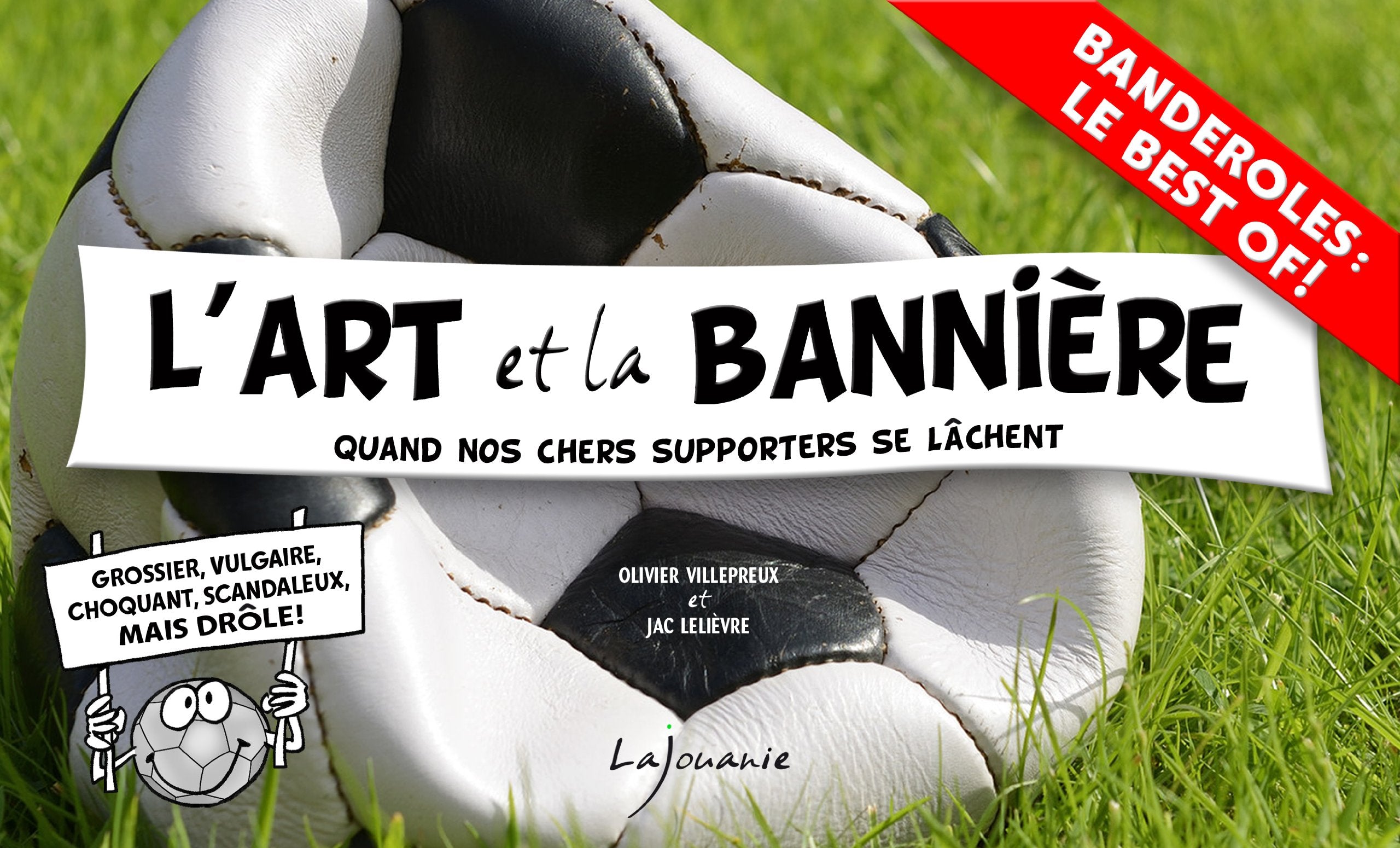 L'art et la bannière: Quand nos chers supporters se lâchent book
