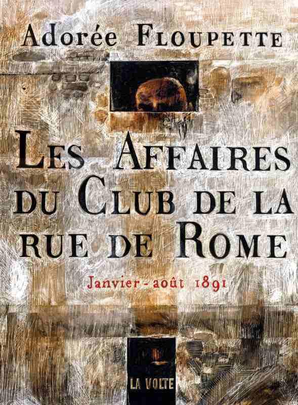 Les affaires du club de la rue de Rome: Janvier-août 1891 Horror & Mystery