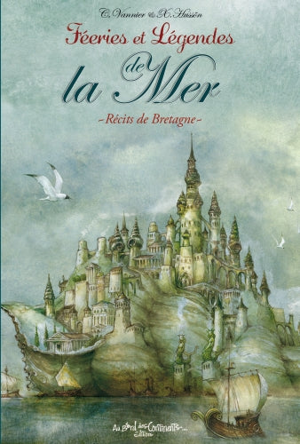 Féeries et légendes de la mer : récits de Bretagne Fairy Tales & Legends