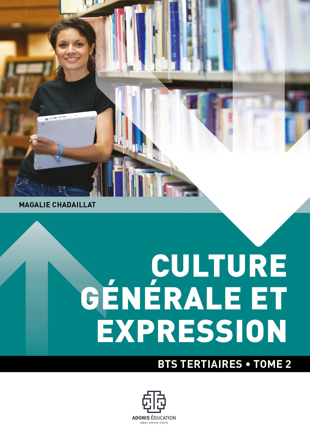 BTS TERTIAIRE - Culture générale et ex4213) pression - Tome 2 book