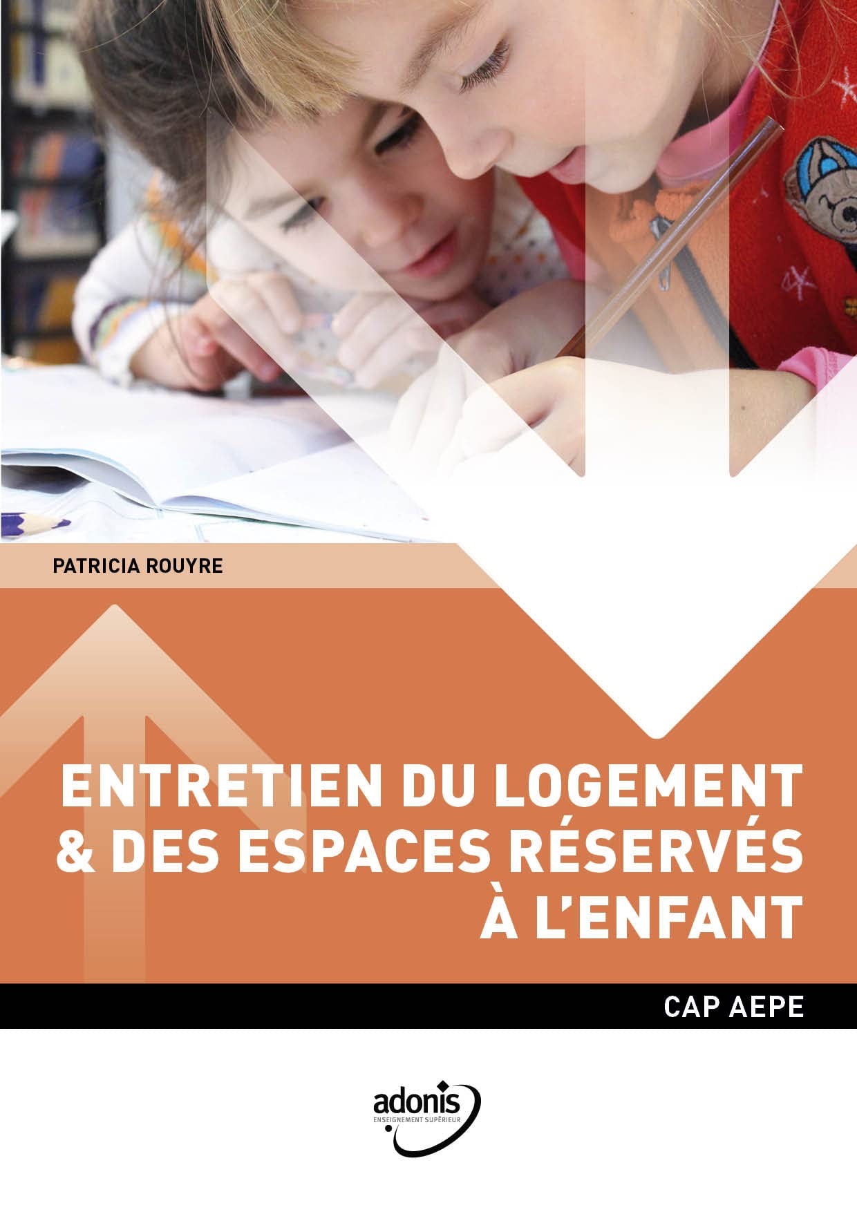 CAP AEPE - Entretien du logement et des espaces réservés à l'enfant book