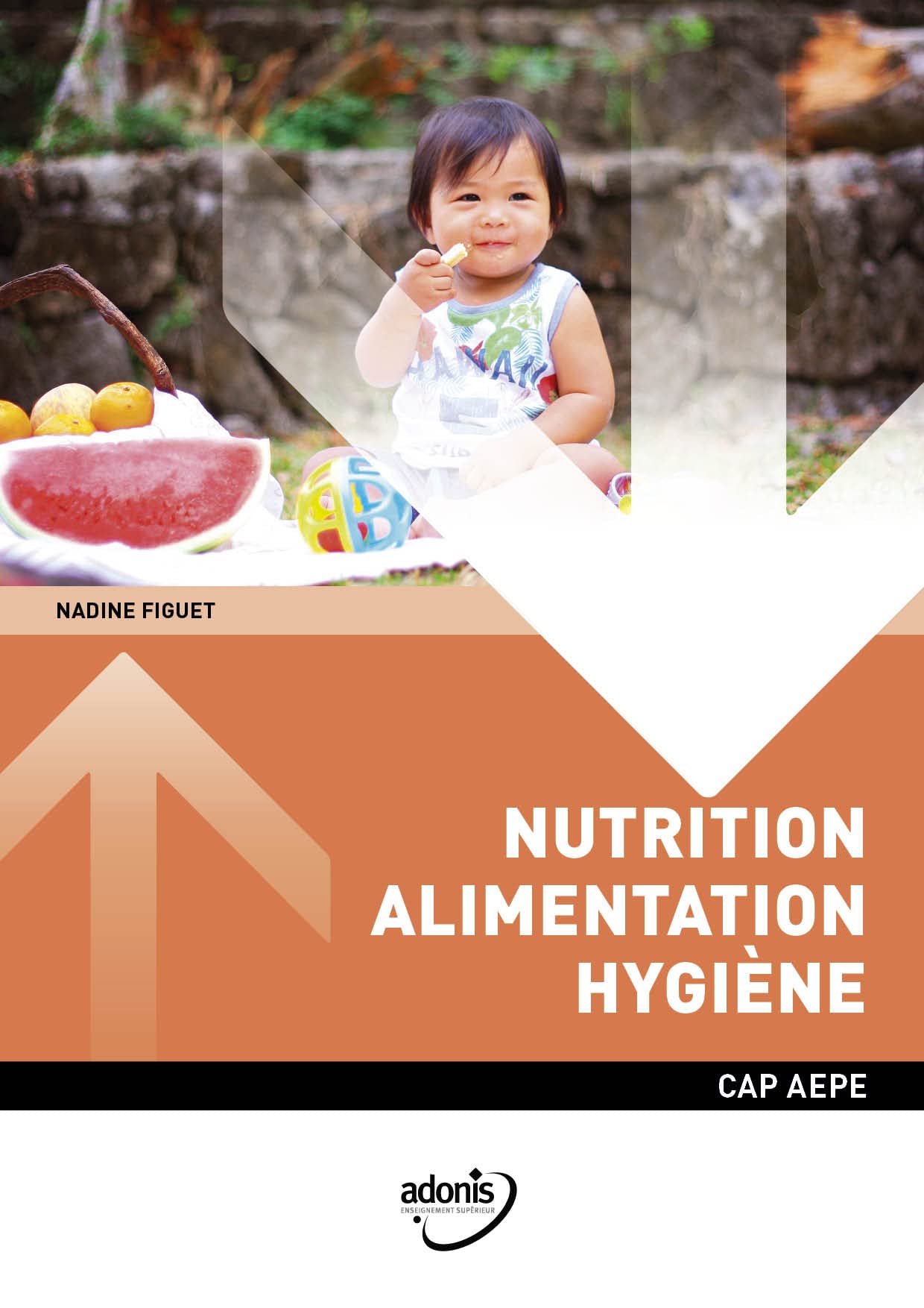 CAP AEPE - Nutrition Alimentation Hygiène - 1re année book