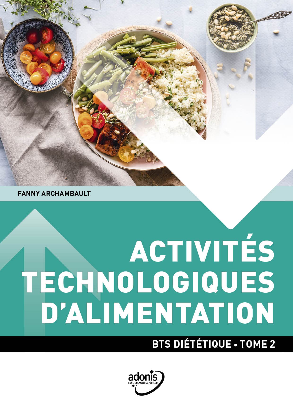 BTS DIÉTÉTIQUE - Activités technologiques d'alimentation T2 book