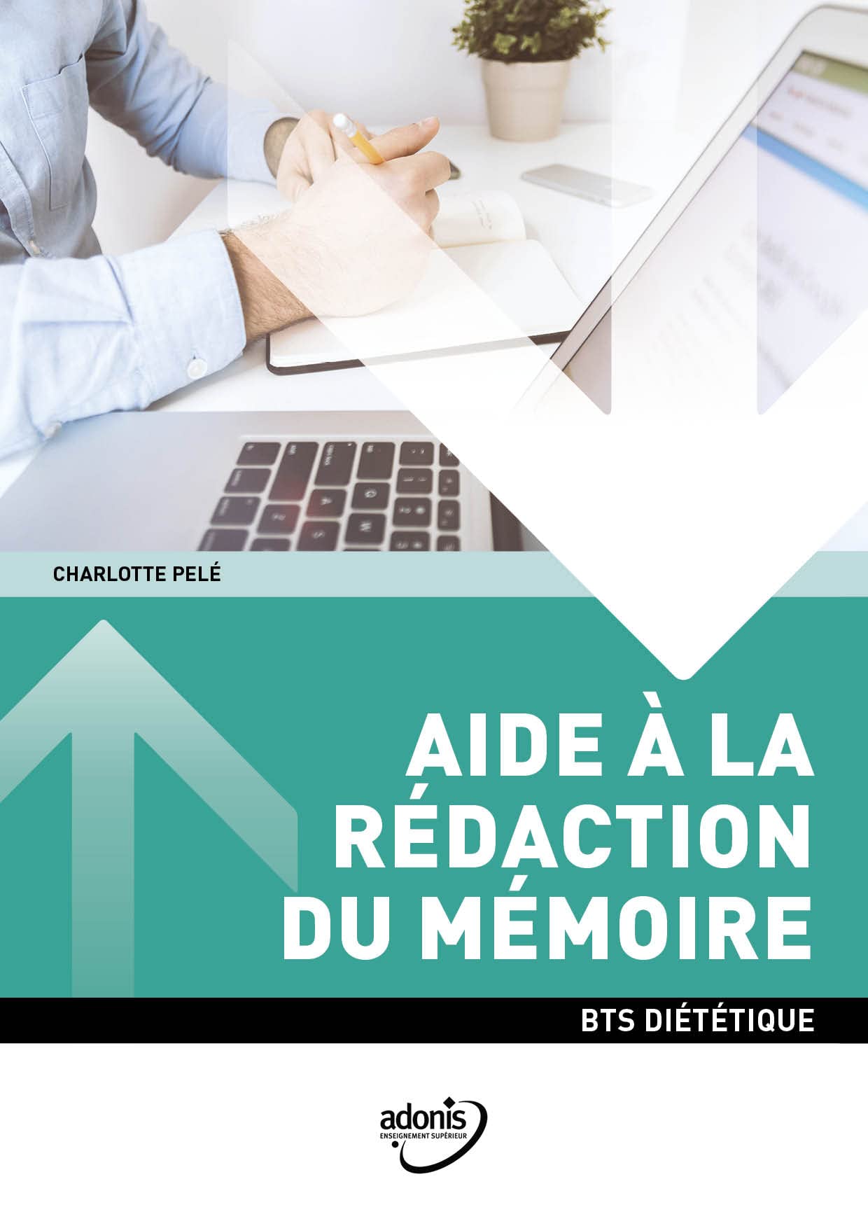 BTS DIÉTÉTIQUE - Aide à la rédaction du mémoire book