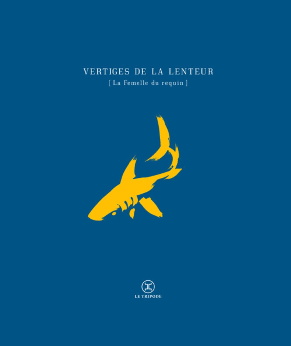 Vertiges de la lenteur - La femelle du requin book