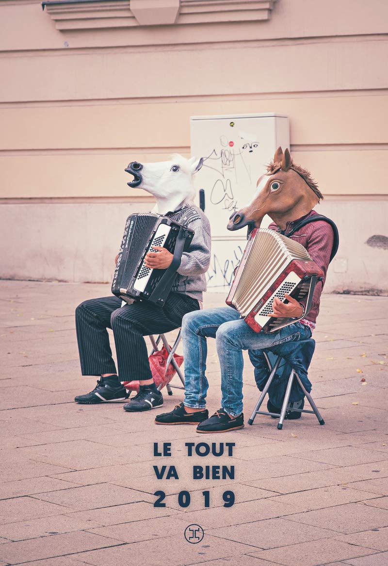 Le tout va bien 2019: Le monde en 2019 vu à travers des titres de presse Humour & Satire