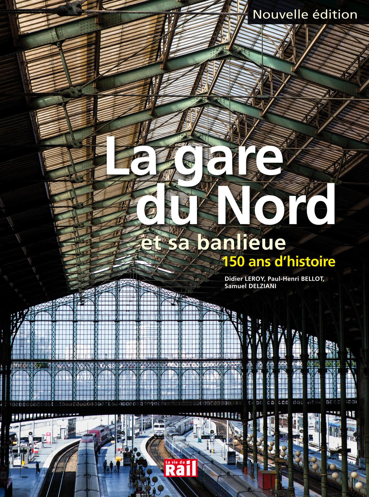 GARE DU NORD ET SA BANLIEUE: 150 ans d'histoire Leisure & Fun