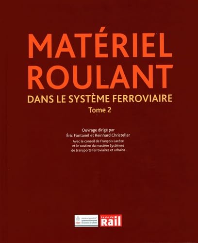 MATERIEL ROULANT DANS LE SYSTEME FERROVIAIRE - TOME 2 Leisure, Home & Garden