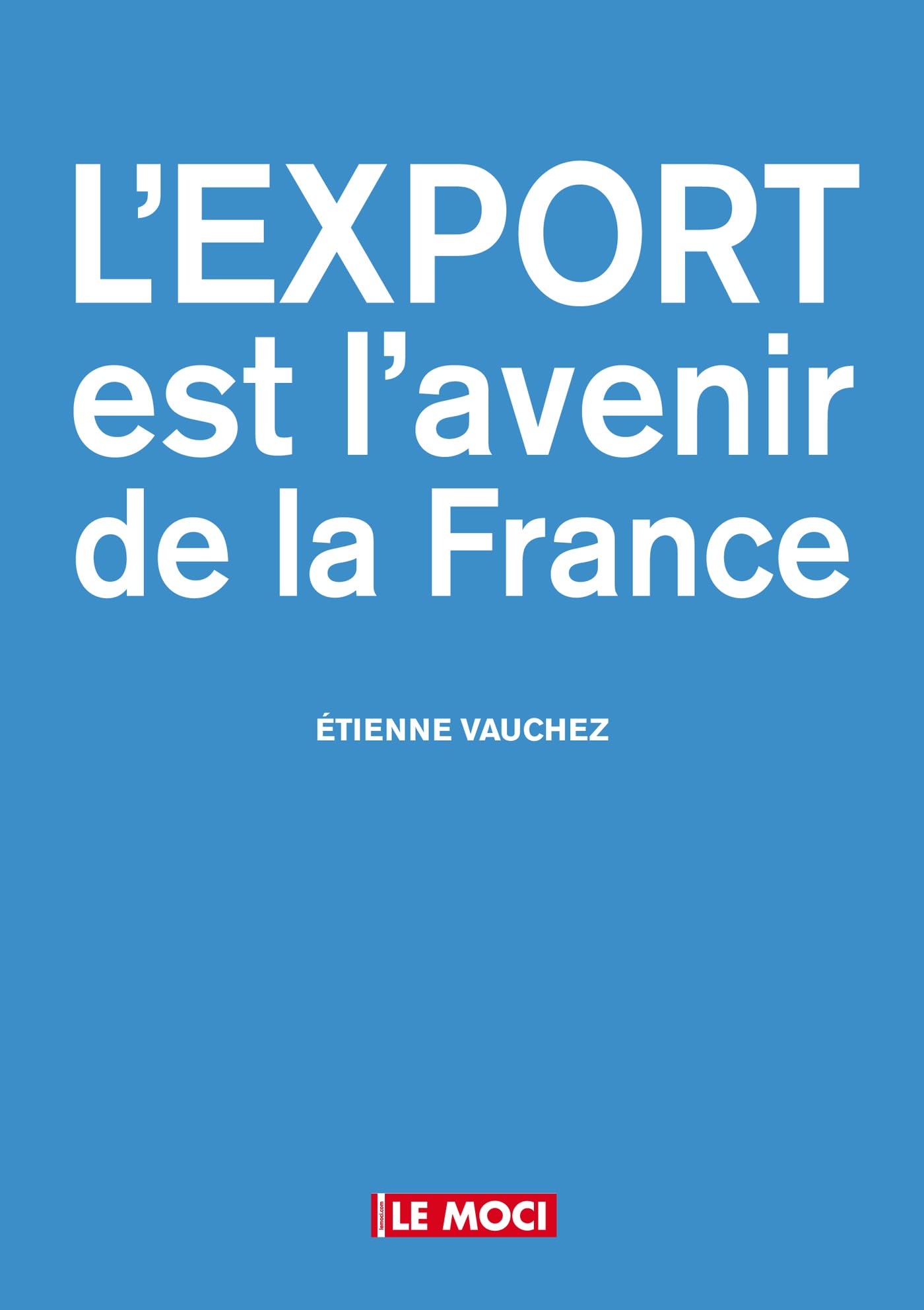 EXPORT EST L'AVENIR DE LA FRANCE (L') book
