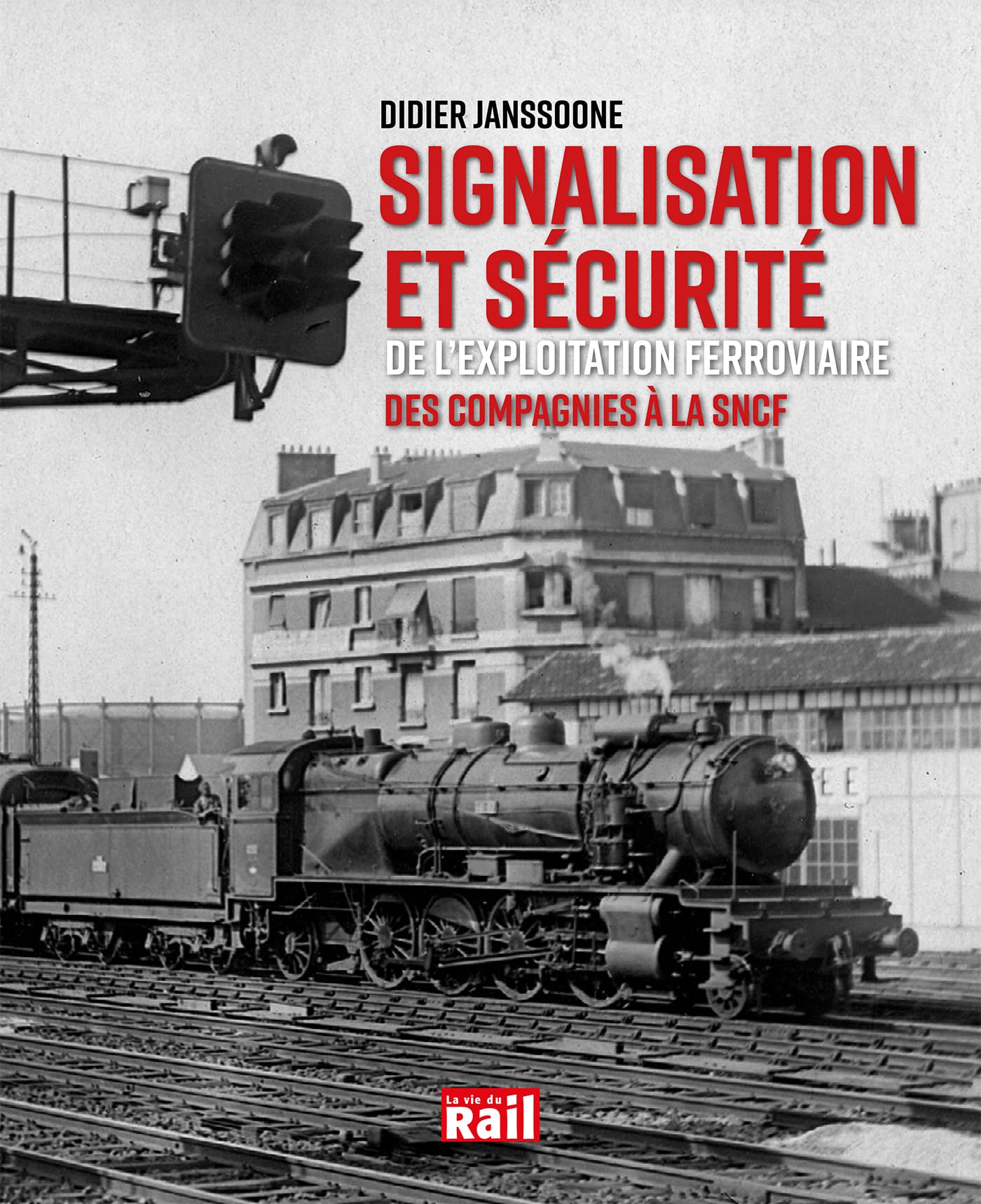 Signalisation et sécurité de l'exploitation ferroviaire - Des compagnies à la SNCF Leisure, Home & Garden