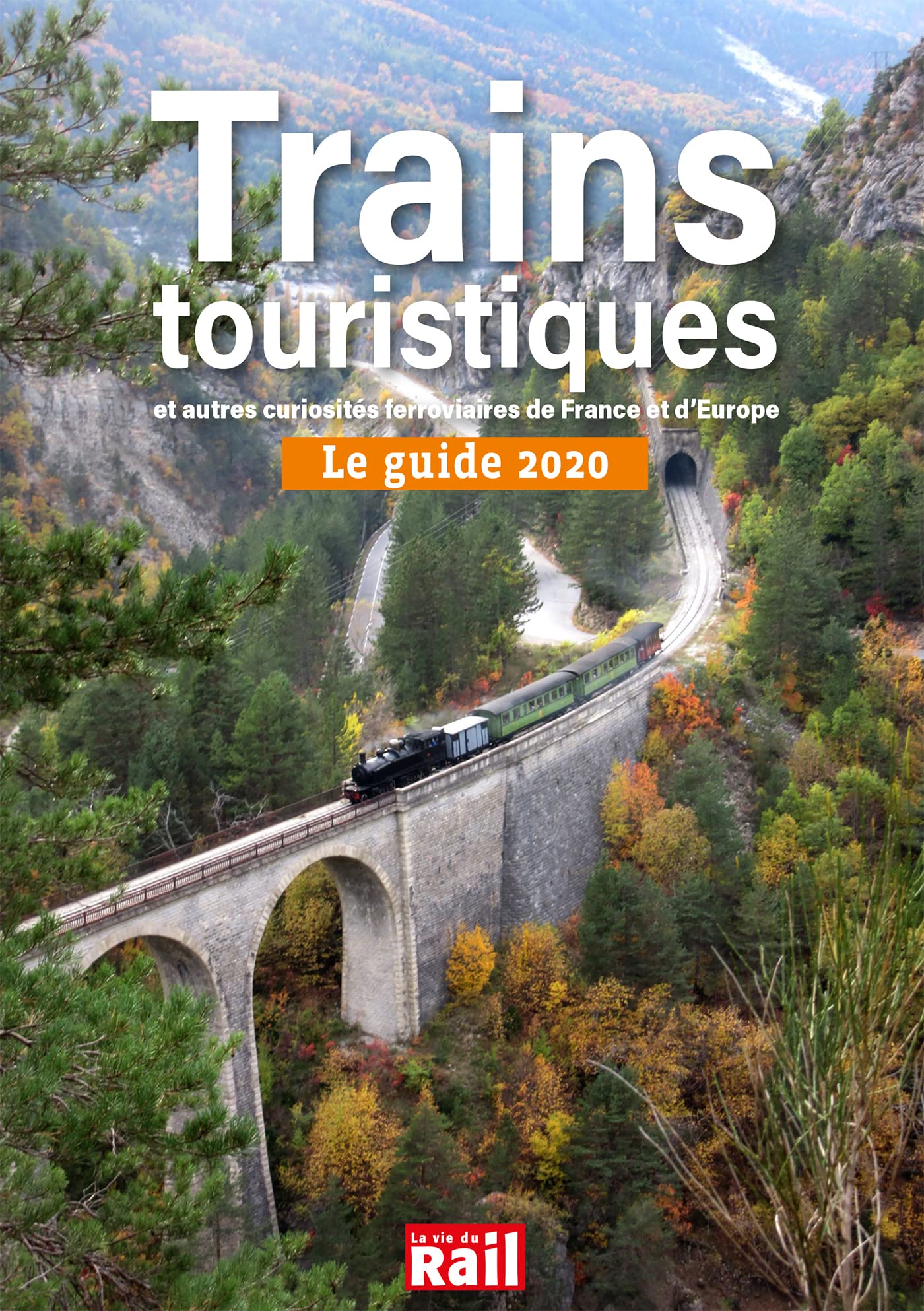 Le Guide des trains touristiques 2020 et autres curiosités ferroviaires Film, Art & Culture