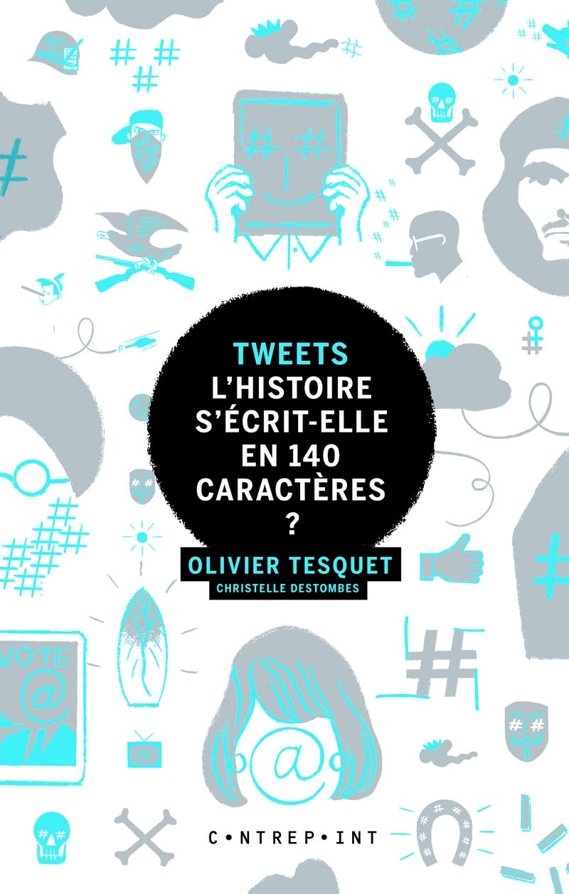 Tweets - L'histoire s'écrit-elle en 140 caractères ? book