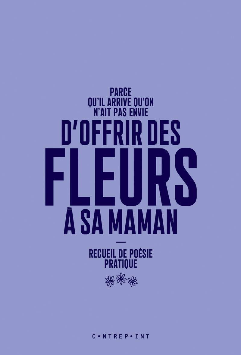 Parce qu'il arrive qu'on n'ait pas envie d'offrir des fleurs à sa maman book