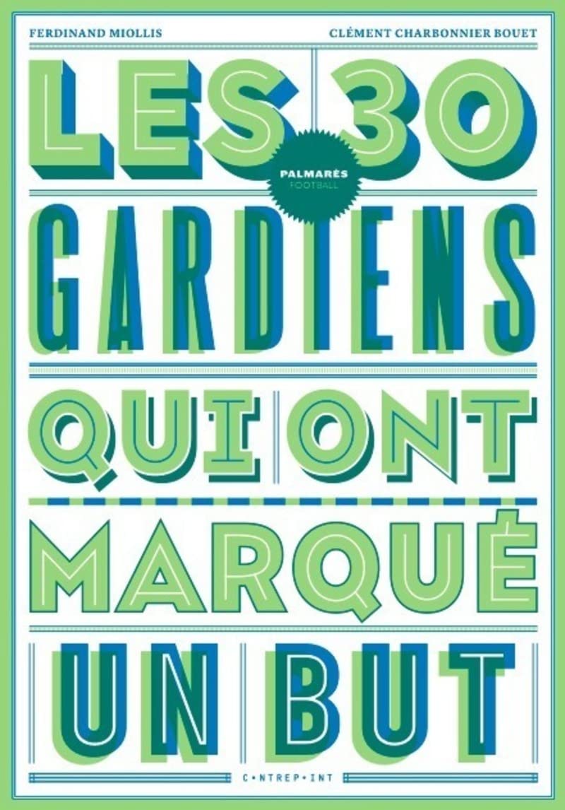 Les 30 gardiens qui ont marqué un but book