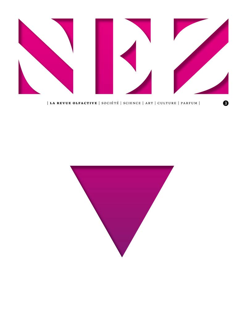 Nez - numéro 3 La revue olfactive Printemps été 2017 - Le sexe des parfums (03) Social Sciences