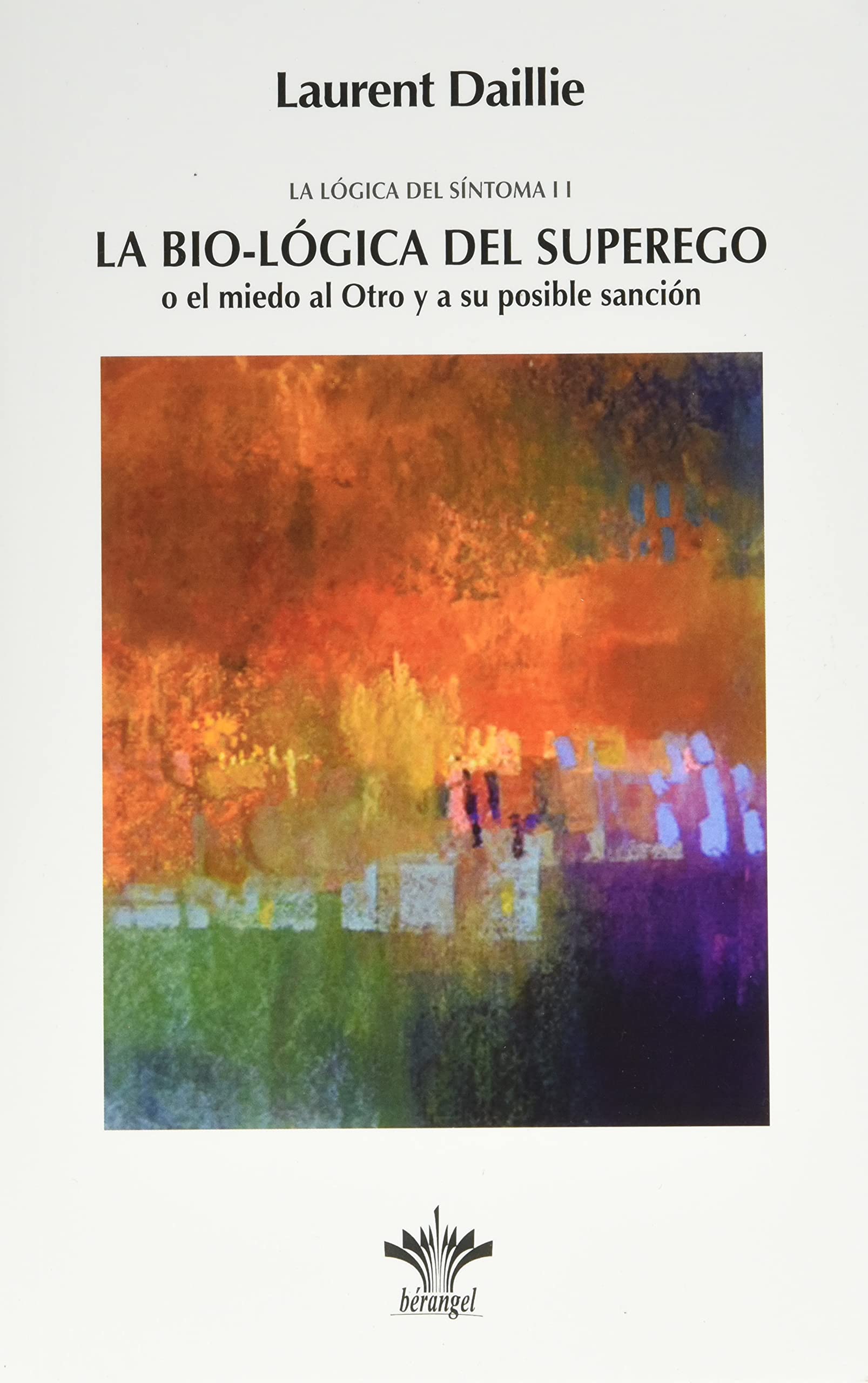BIO-LÓGICA DEL SUPEREGO (LA LÓGICA DEL SÍNTOMA II), LA Books