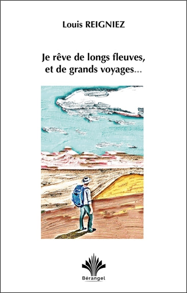 Je rêve de longs fleuves et de grands voyages... book